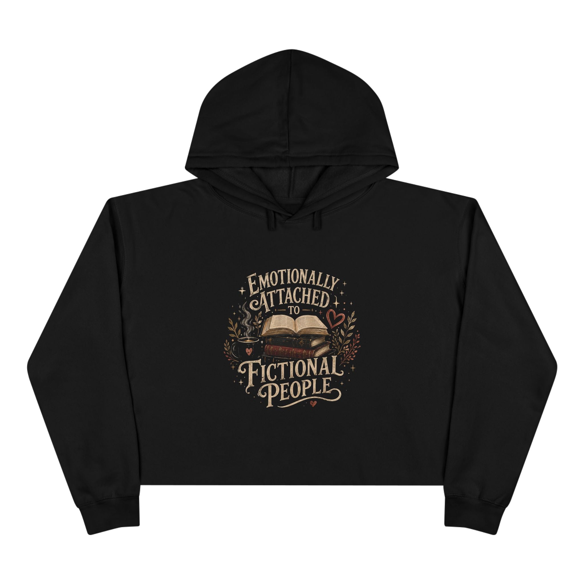Emotionally Attached to Fictional People Cropped Hoodie