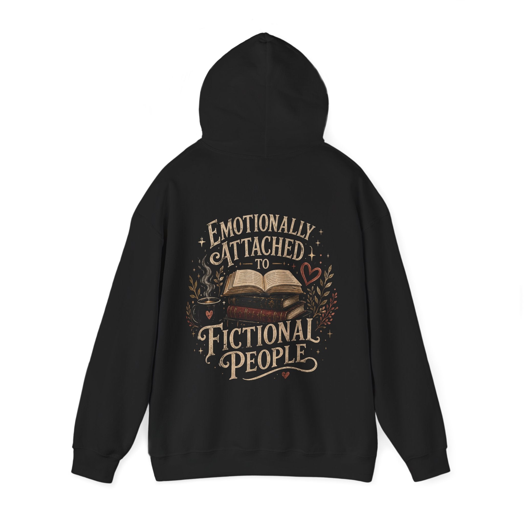 "Emotionally Attached to Fictional People" - Hoodie