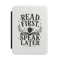 Read First, Speak Later Kindle Case